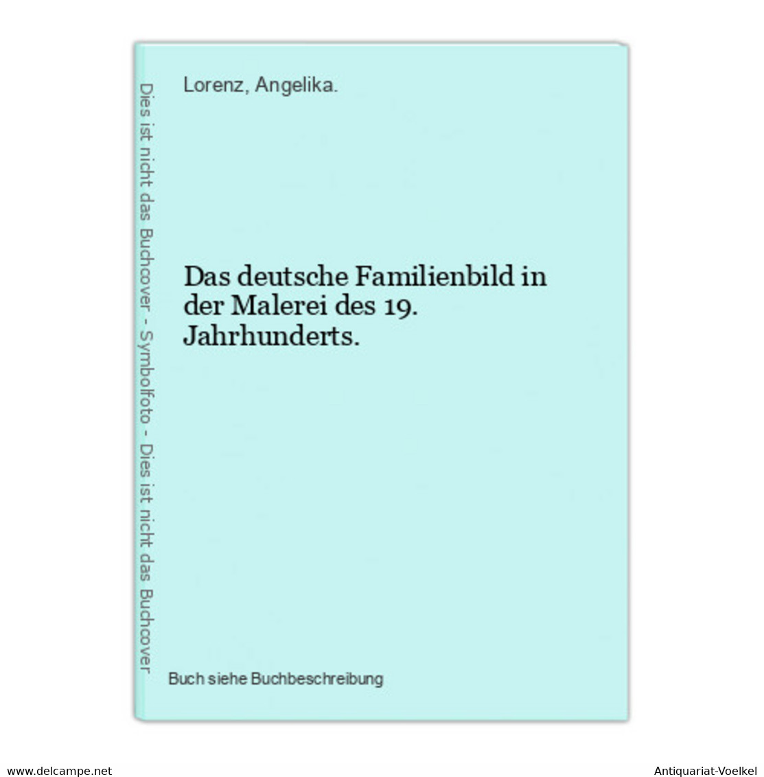 Das Deutsche Familienbild In Der Malerei Des 19. Jahrhunderts. - Fotografie
