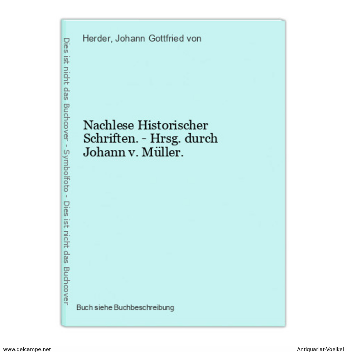 Nachlese Historischer Schriften. - Hrsg. Durch Johann V. Müller. - Auteurs Int.