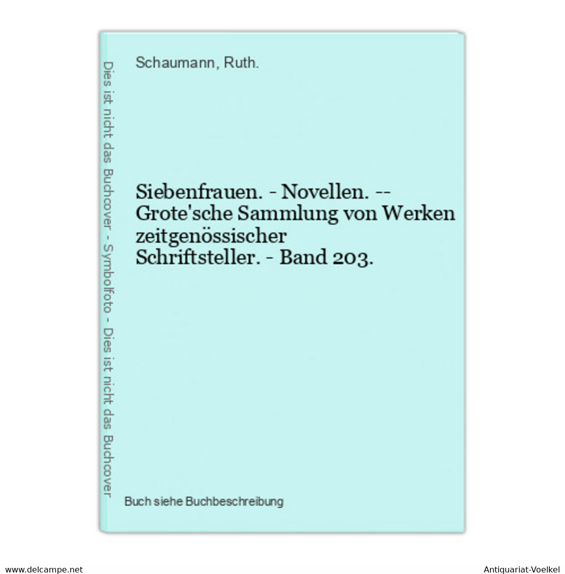 Siebenfrauen. - Novellen. -- Grote'sche Sammlung Von Werken Zeitgenössischer Schriftsteller. - Band 203. - Auteurs Int.