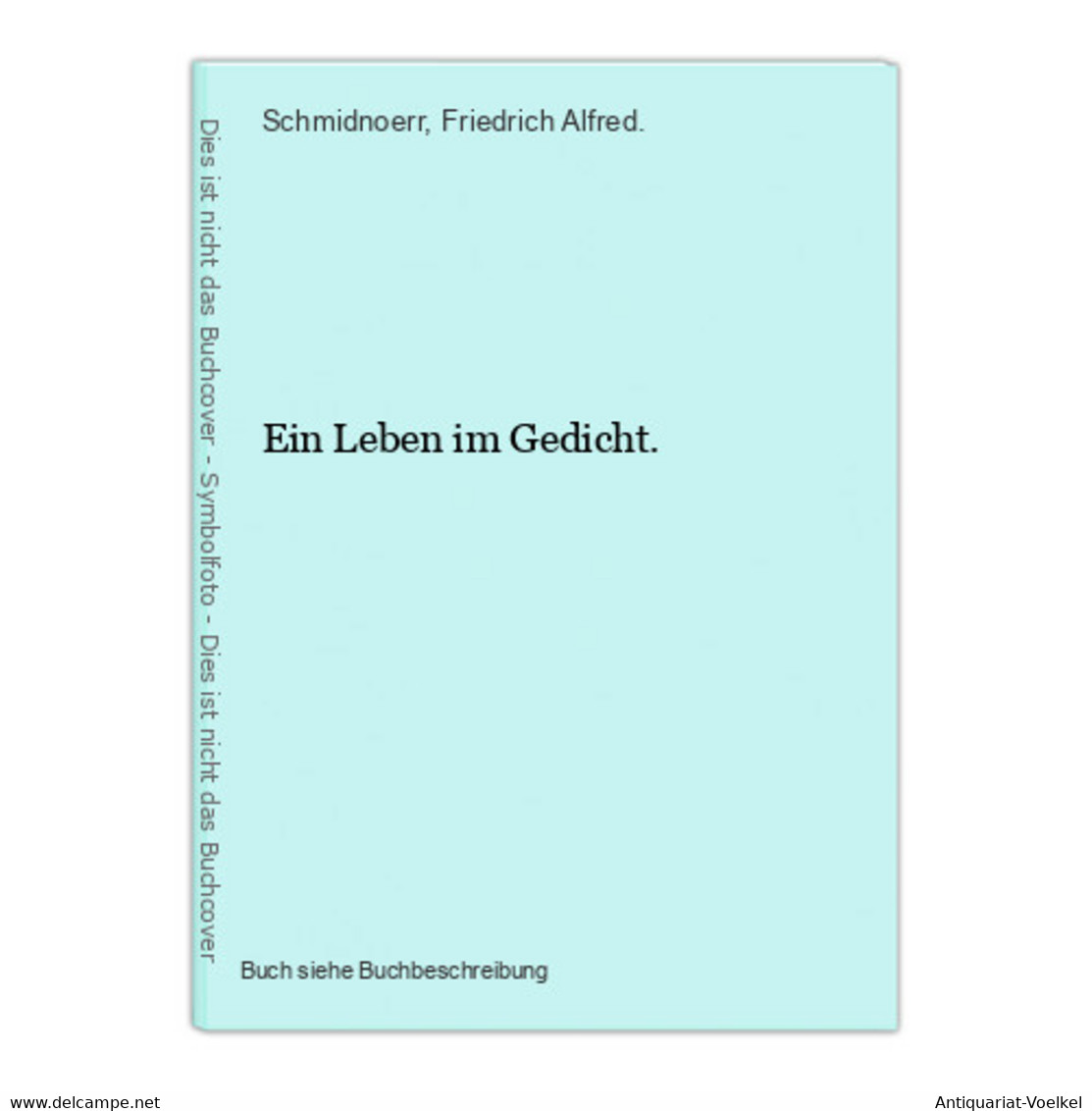 Ein Leben Im Gedicht. - International Authors