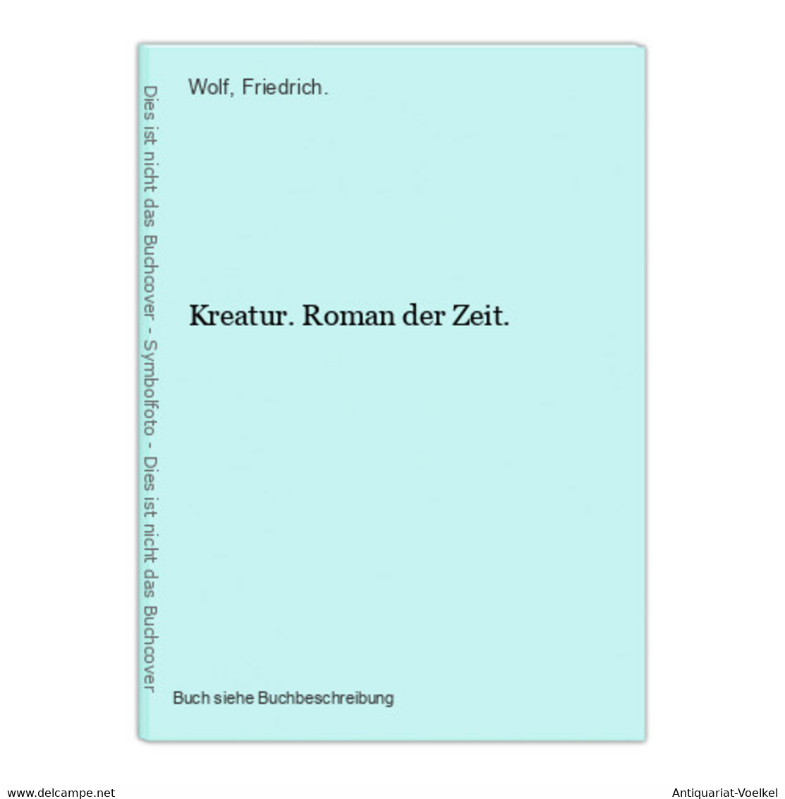 Kreatur. Roman Der Zeit. - International Authors