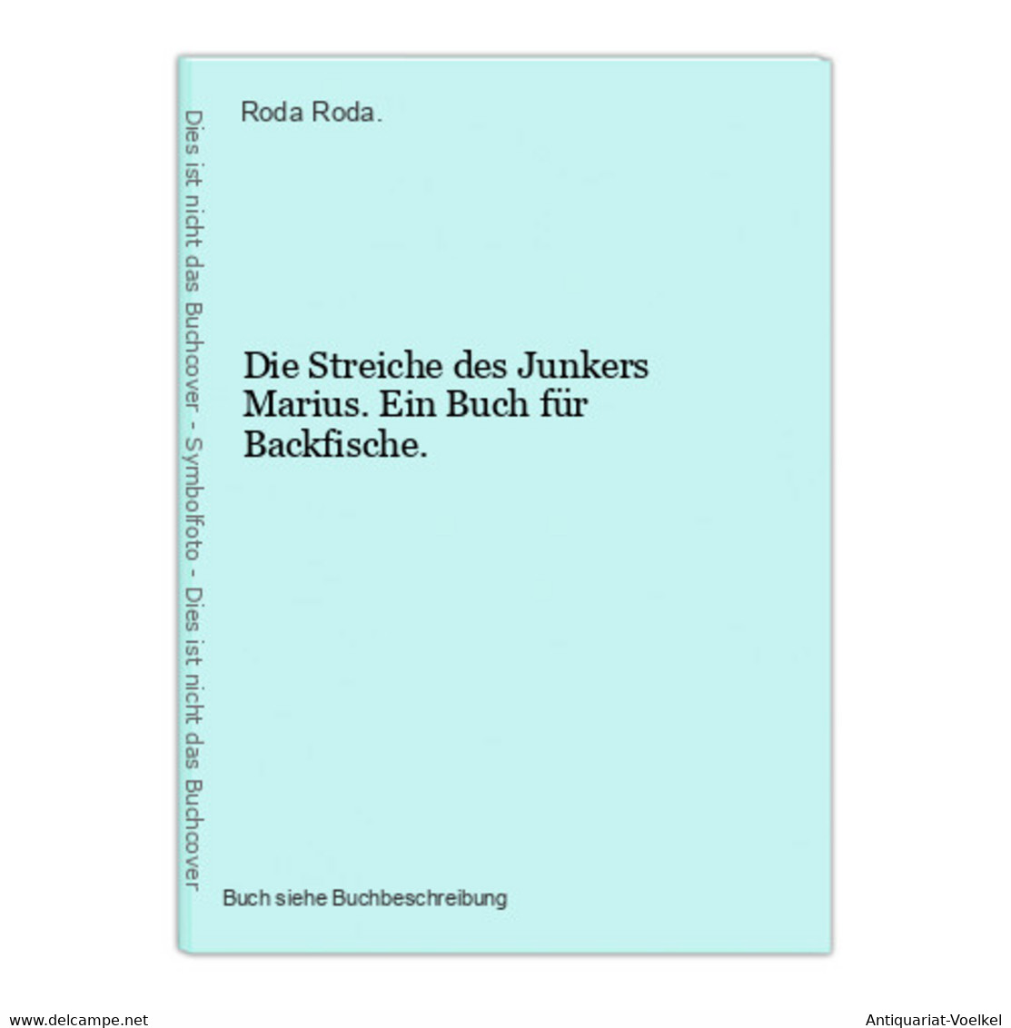 Die Streiche Des Junkers Marius. Ein Buch Für Backfische. - Autores Internacionales