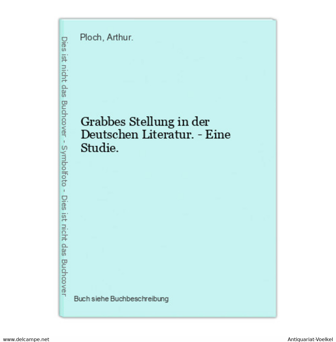 Grabbes Stellung In Der Deutschen Literatur. - Eine Studie. - Auteurs Int.