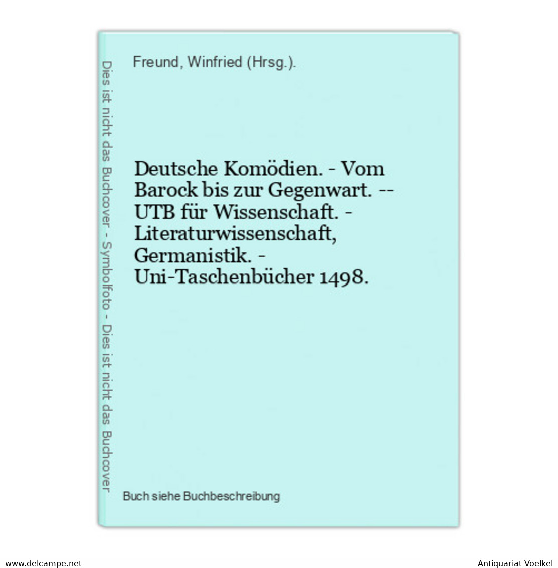 Deutsche Komödien. - Vom Barock Bis Zur Gegenwart. -- UTB Für Wissenschaft. - Literaturwissenschaft, Germanist - Auteurs Int.
