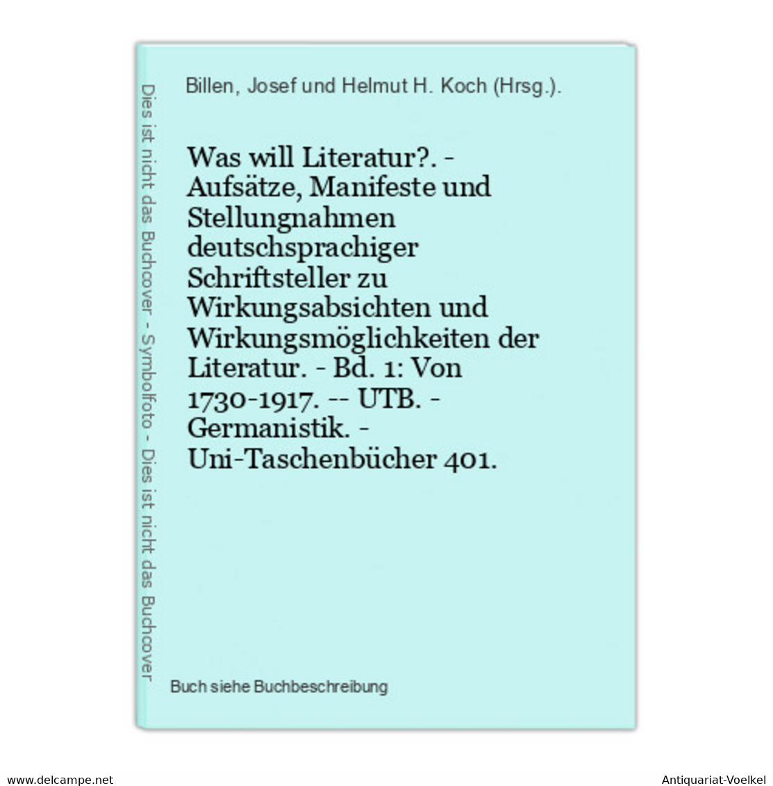 Was Will Literatur?. - Aufsätze, Manifeste Und Stellungnahmen Deutschsprachiger Schriftsteller Zu Wirkungsabsi - International Authors