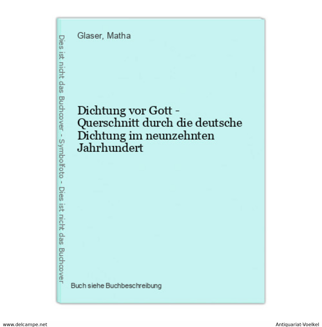 Dichtung Vor Gott - Querschnitt Durch Die Deutsche Dichtung Im Neunzehnten Jahrhundert - Auteurs Int.