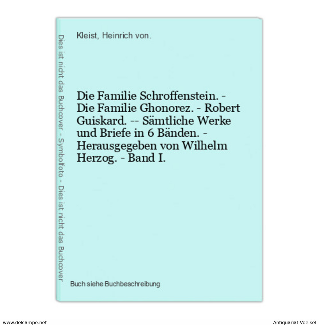 Die Familie Schroffenstein. - Die Familie Ghonorez. - Robert Guiskard. -- Sämtliche Werke Und Briefe In 6 Bänd - Internationale Auteurs
