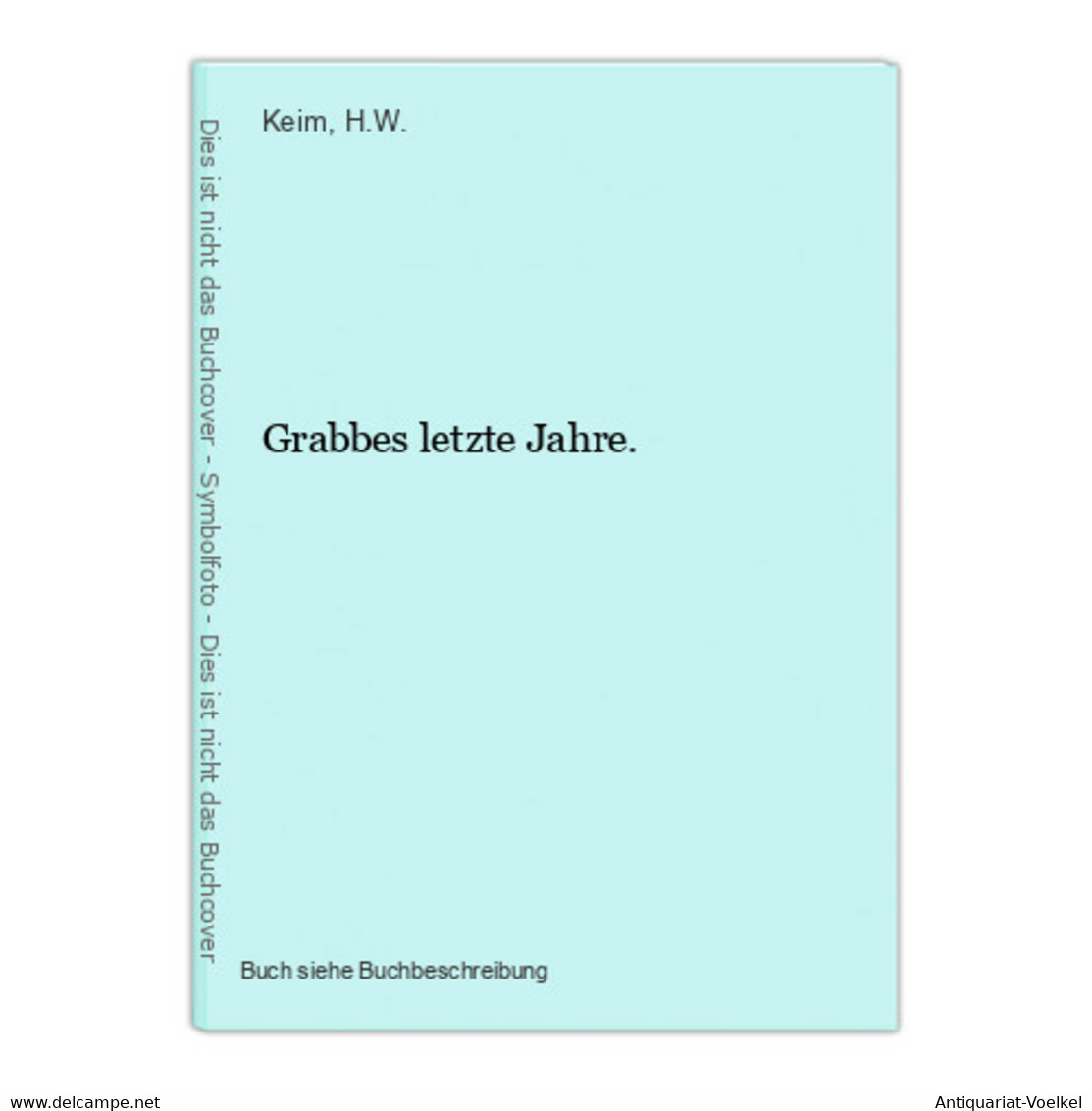 Grabbes Letzte Jahre. - Autores Internacionales