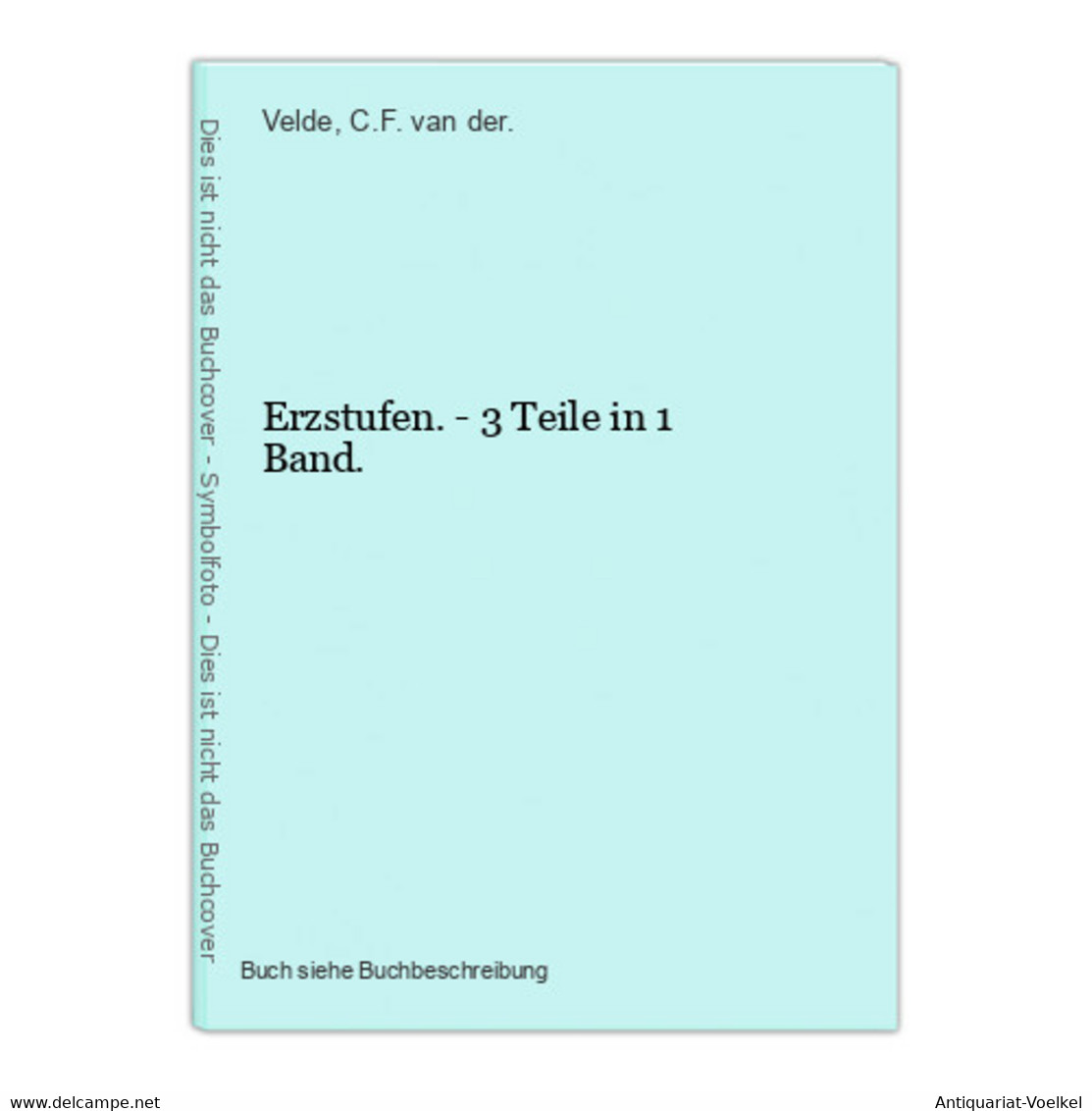 Erzstufen. - 3 Teile In 1 Band. - Internationale Auteurs