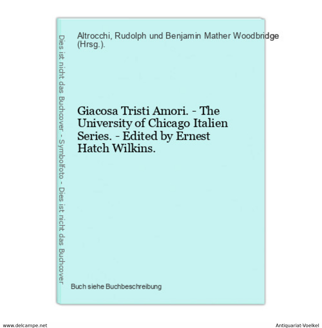 Giacosa Tristi Amori. - The University Of Chicago Italien Series. - Edited By Ernest Hatch Wilkins. - Internationale Auteurs