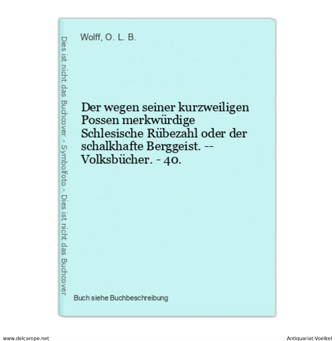 Der Wegen Seiner Kurzweiligen Possen Merkwürdige Schlesische Rübezahl Oder Der Schalkhafte Berggeist. -- Volks - Autores Internacionales