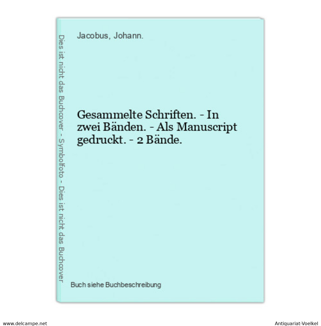 Gesammelte Schriften. - In Zwei Bänden. - Als Manuscript Gedruckt. - 2 Bände. - Auteurs Int.