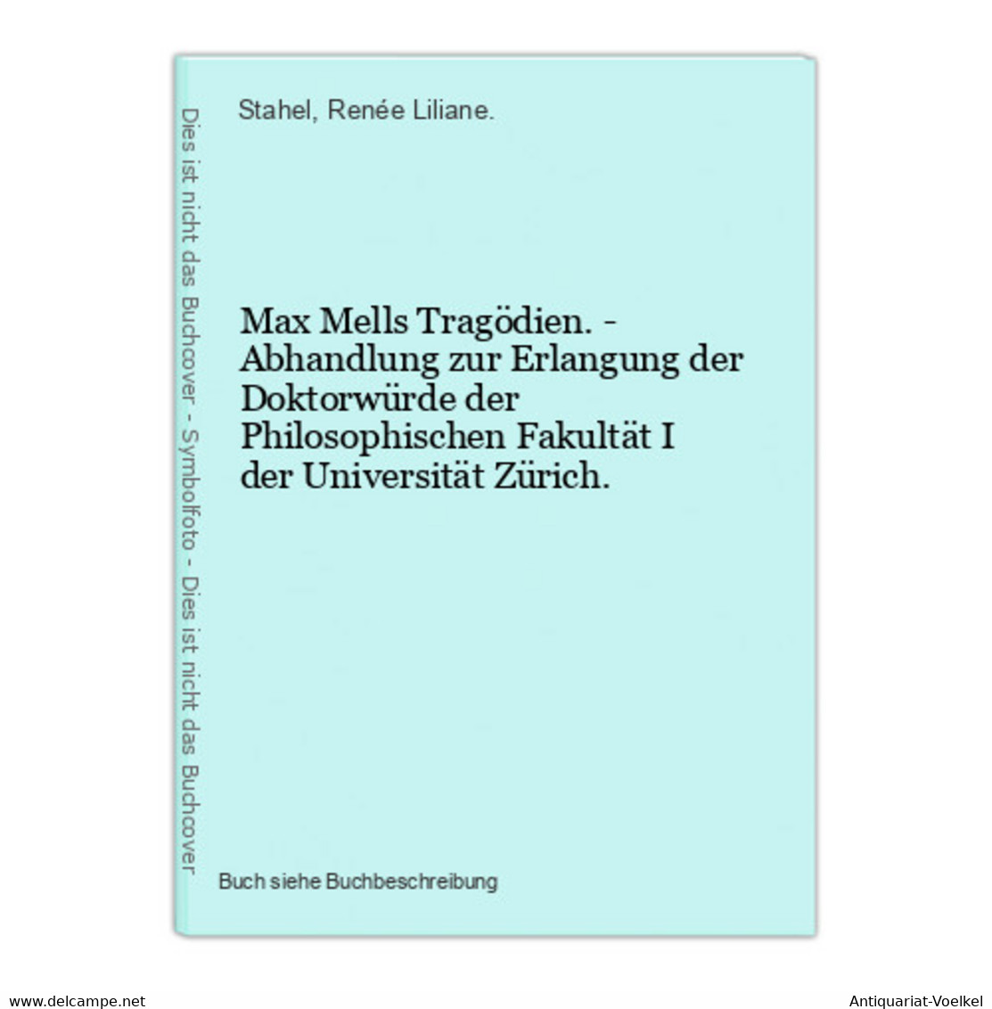 Max Mells Tragödien. - Abhandlung Zur Erlangung Der Doktorwürde Der Philosophischen Fakultät I Der Universität - Autori Internazionali