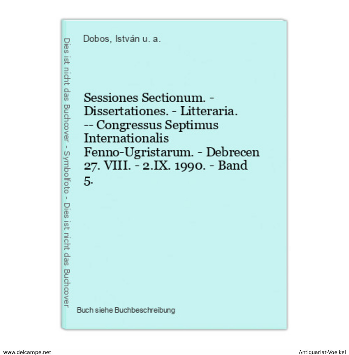 Sessiones Sectionum. - Dissertationes. - Litteraria. -- Congressus Septimus Internationalis Fenno-Ugristarum. - Sonstige & Ohne Zuordnung