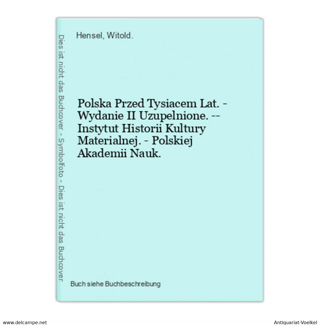 Polska Przed Tysiacem Lat. - Wydanie II Uzupelnione. -- Instytut Historii Kultury Materialnej. - Polskiej Akad - Sonstige & Ohne Zuordnung