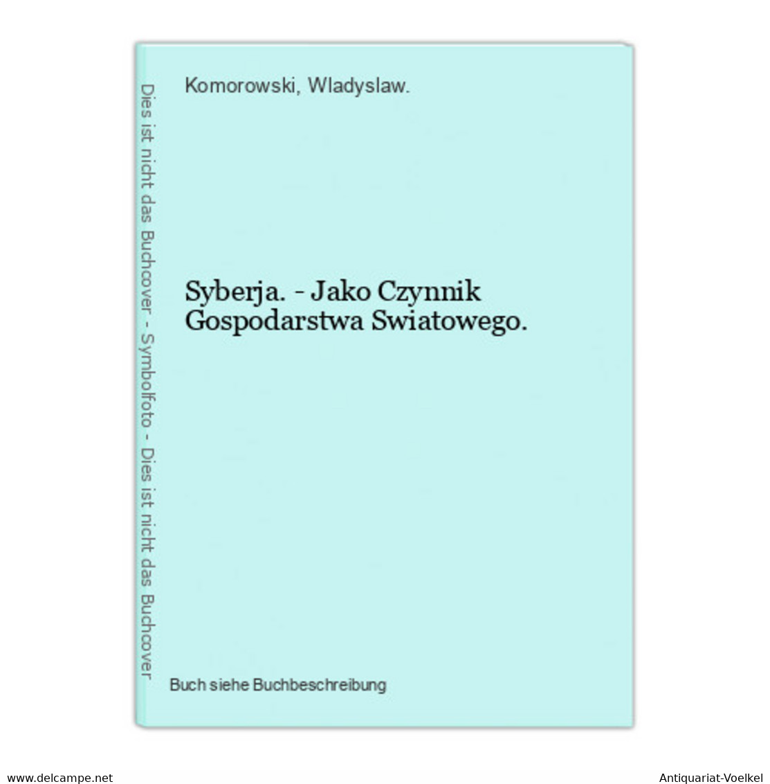 Syberja. - Jako Czynnik Gospodarstwa Swiatowego. - Sonstige & Ohne Zuordnung