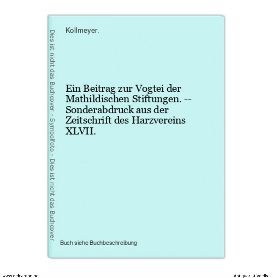 Ein Beitrag Zur Vogtei Der Mathildischen Stiftungen. -- Sonderabdruck Aus Der Zeitschrift Des Harzvereins XLVI - Mappemondes