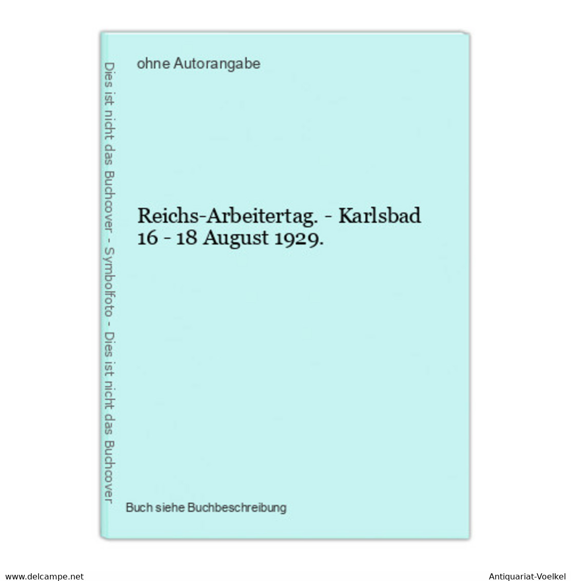 Reichs-Arbeitertag. - Karlsbad 16 - 18 August 1929. - Mappemondes