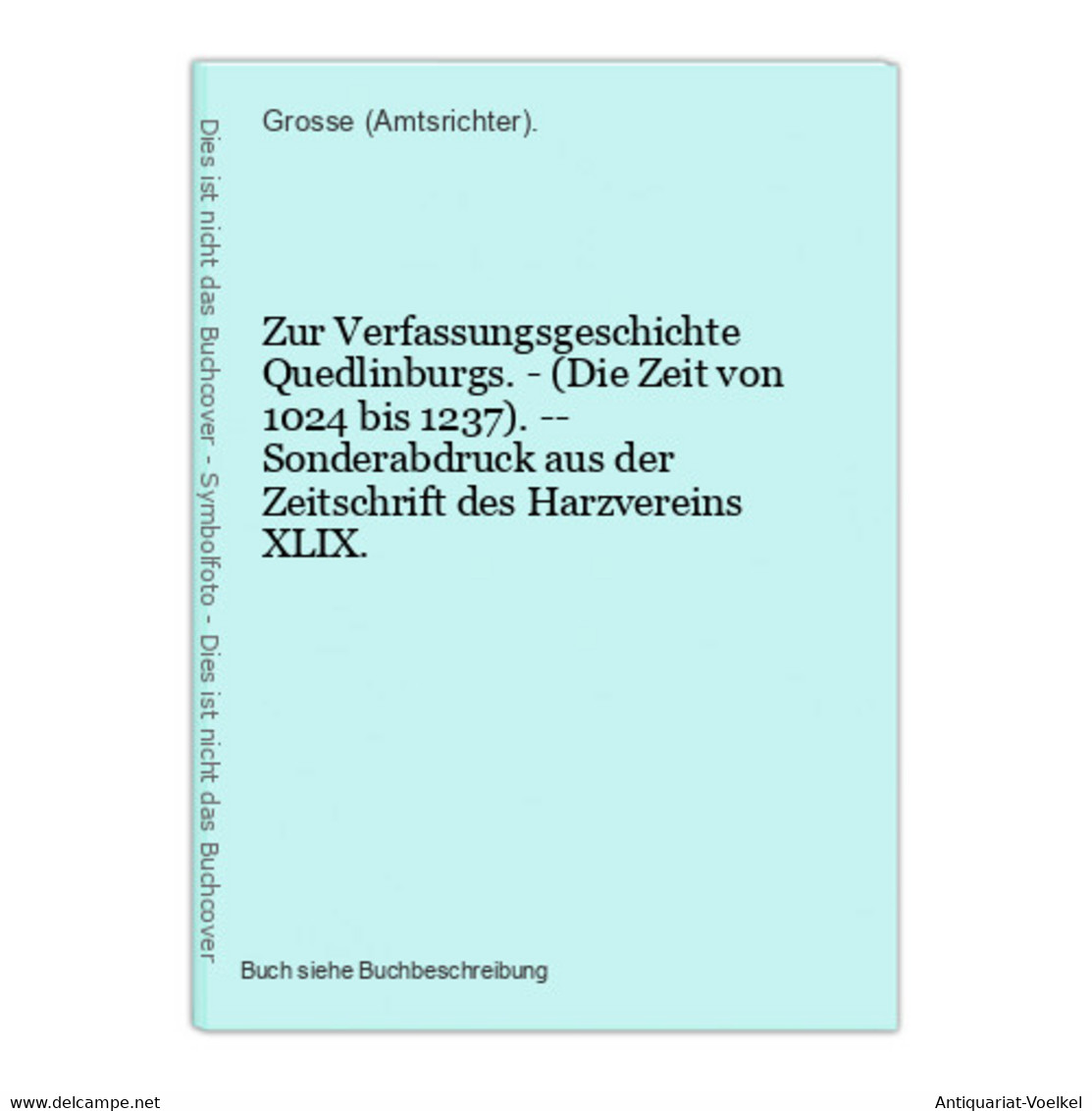 Zur Verfassungsgeschichte Quedlinburgs. - (Die Zeit Von 1024 Bis 1237). -- Sonderabdruck Aus Der Zeitschrift D - Wereldkaarten