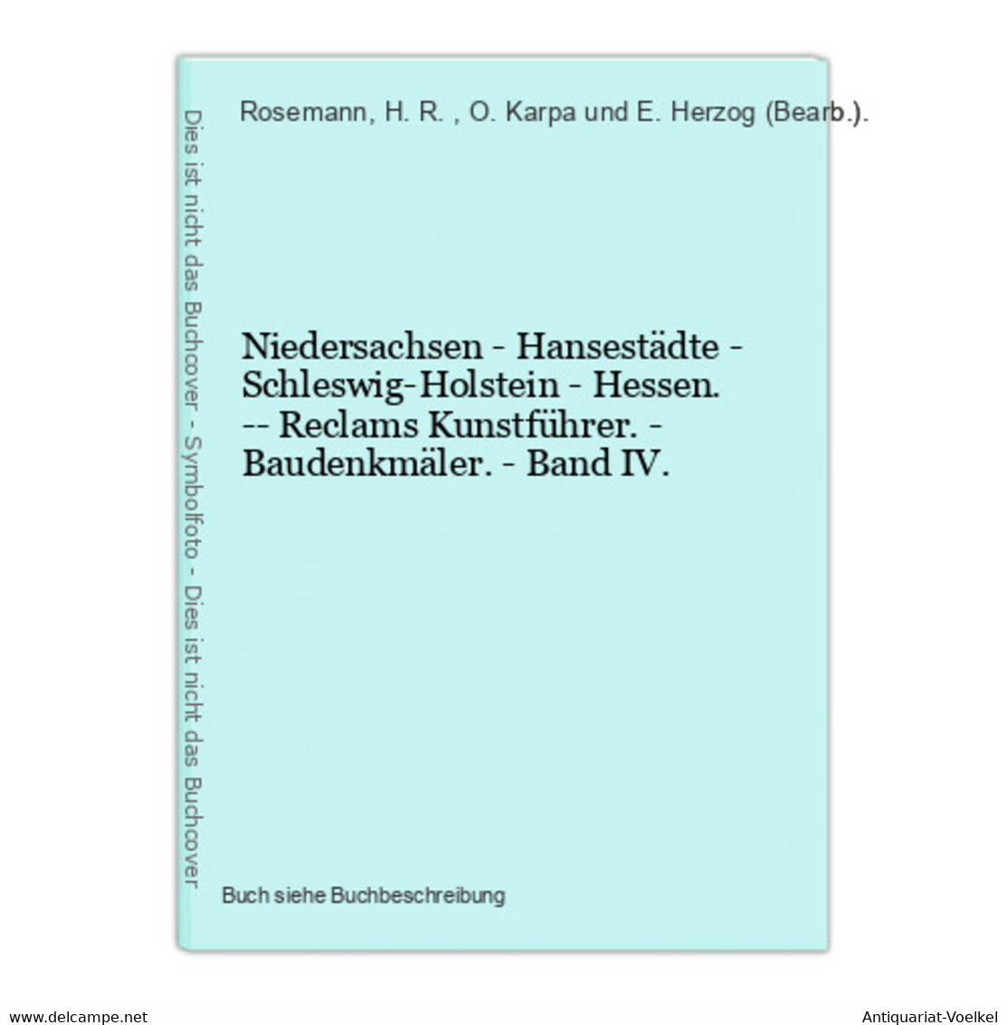 Niedersachsen - Hansestädte - Schleswig-Holstein - Hessen. -- Reclams Kunstführer. - Baudenkmäler. - Band IV. - Mappemondes