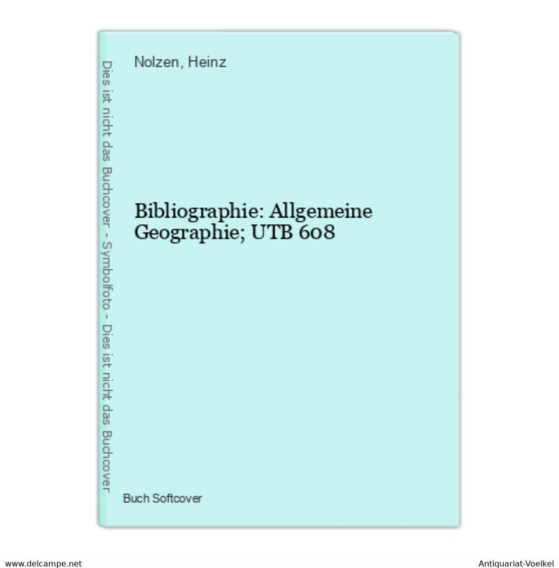 Bibliographie: Allgemeine Geographie; UTB 608 - Sonstige & Ohne Zuordnung