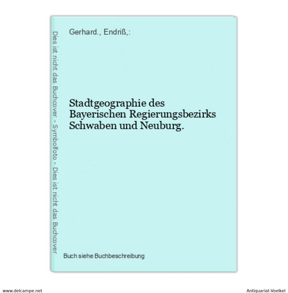 Stadtgeographie Des Bayerischen Regierungsbezirks Schwaben Und Neuburg. - Maps Of The World