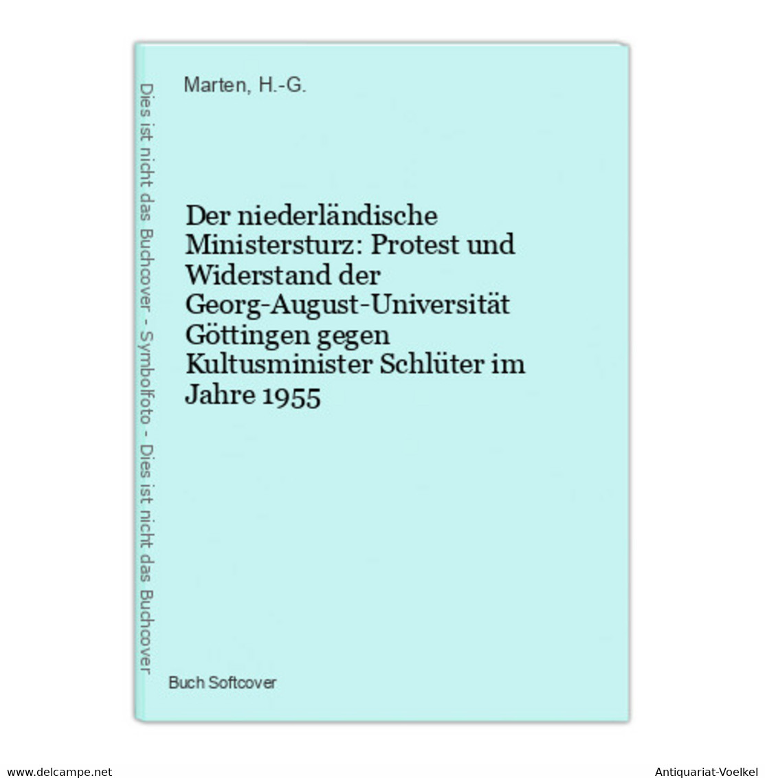 Der Niederländische Ministersturz: Protest Und Widerstand Der Georg-August-Universität Göttingen Gegen Kultusm - Maps Of The World