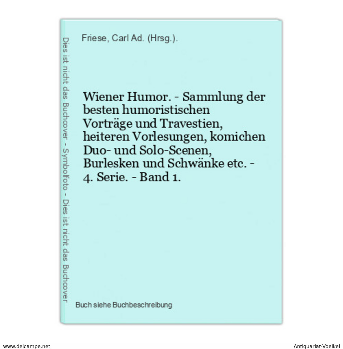 Wiener Humor. - Sammlung Der Besten Humoristischen Vorträge Und Travestien, Heiteren Vorlesungen, Komichen Duo - Landkarten