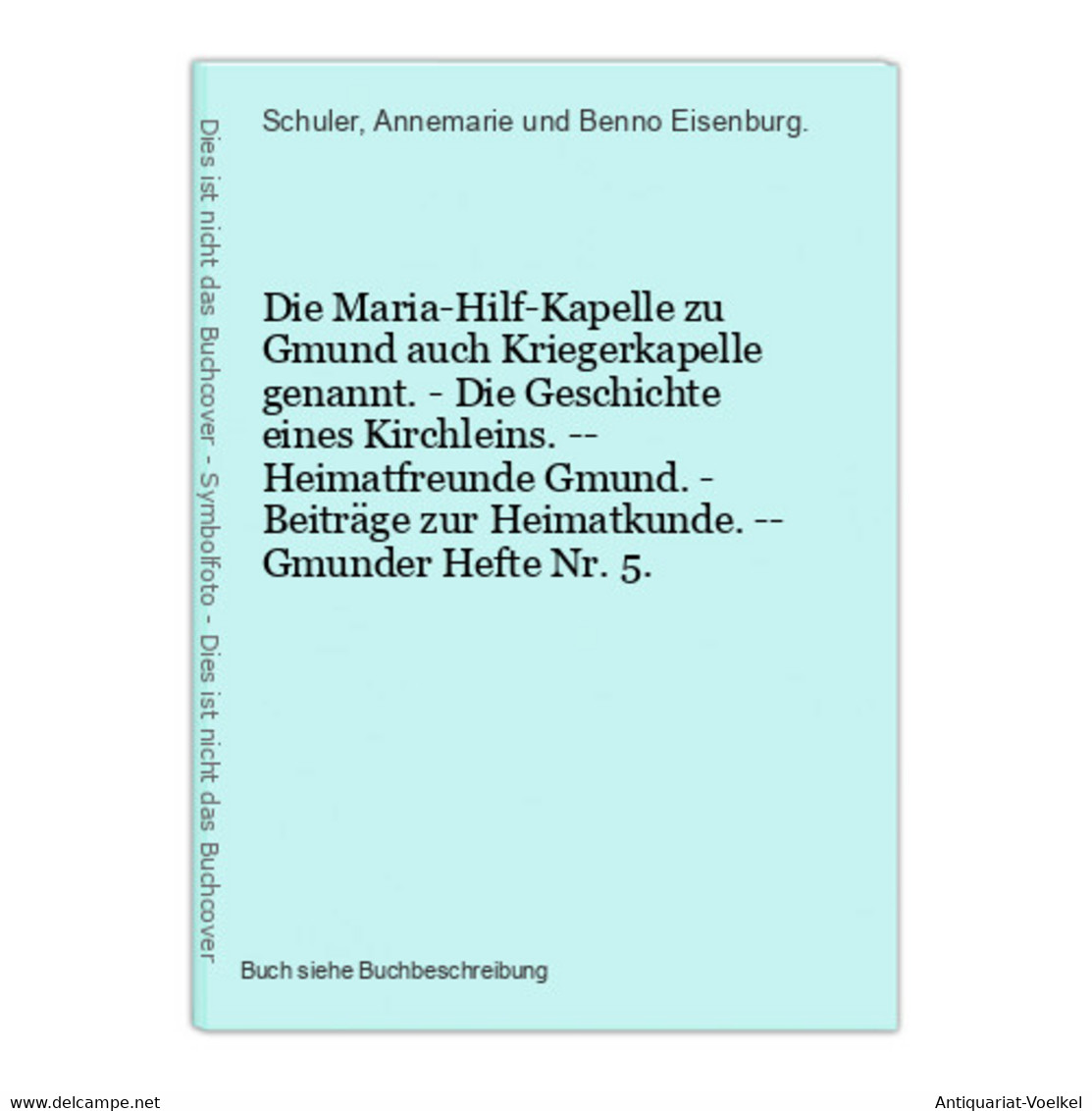 Die Maria-Hilf-Kapelle Zu Gmund Auch Kriegerkapelle Genannt. - Die Geschichte Eines Kirchleins. -- Heimatfreun - Mappemondes