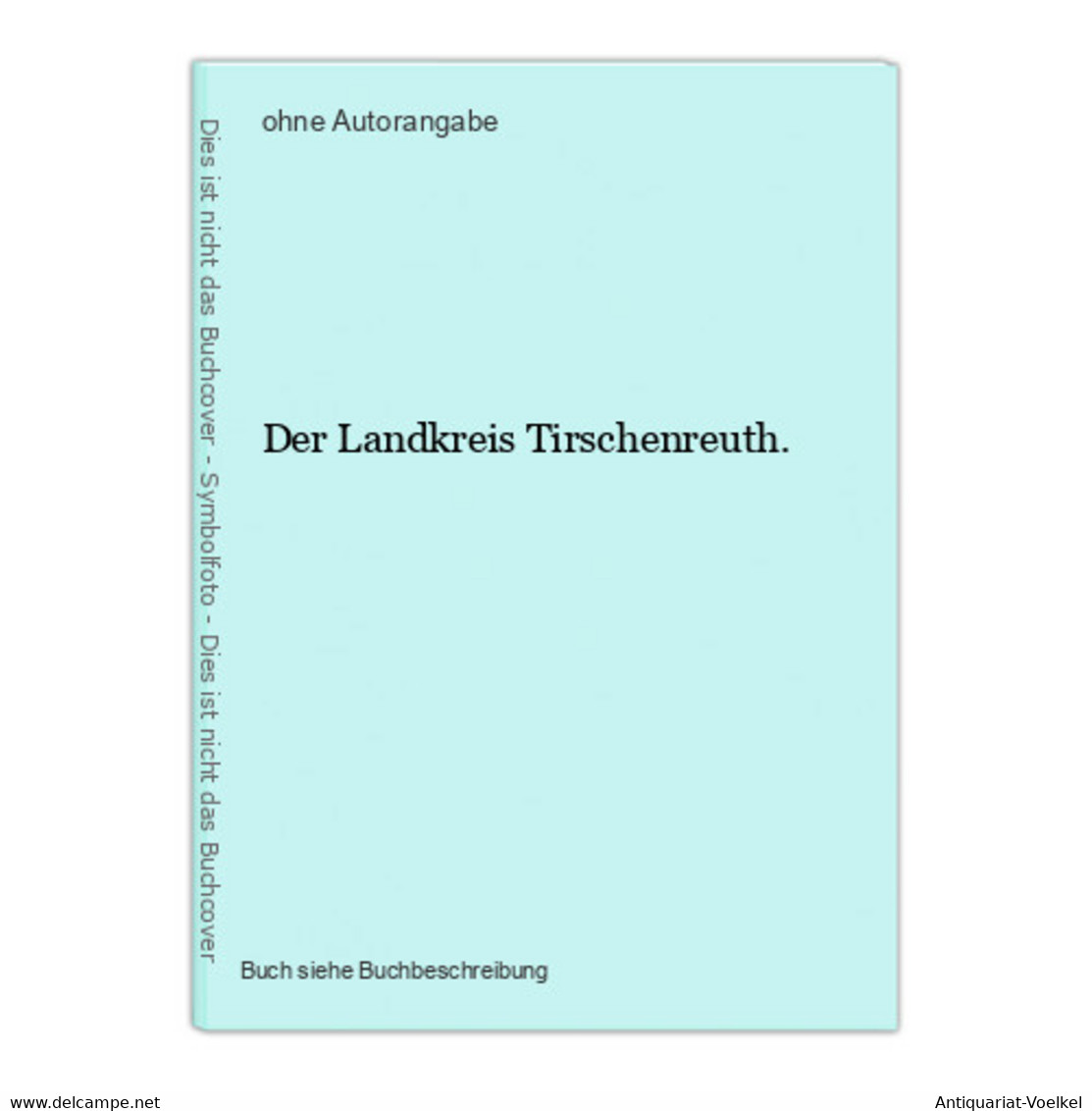 Der Landkreis Tirschenreuth. - Mapamundis