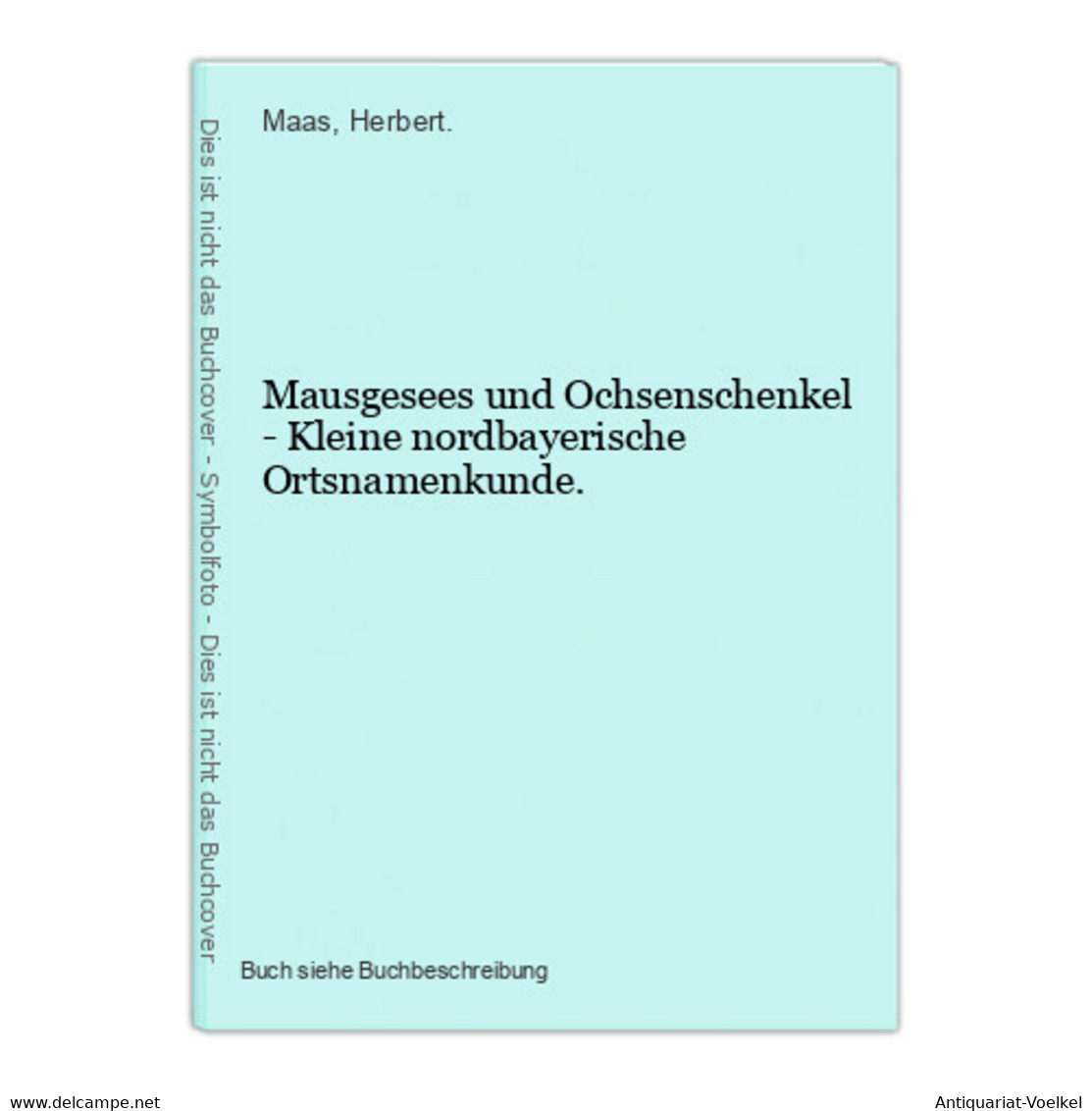 Mausgesees Und Ochsenschenkel - Kleine Nordbayerische Ortsnamenkunde. - Mapamundis