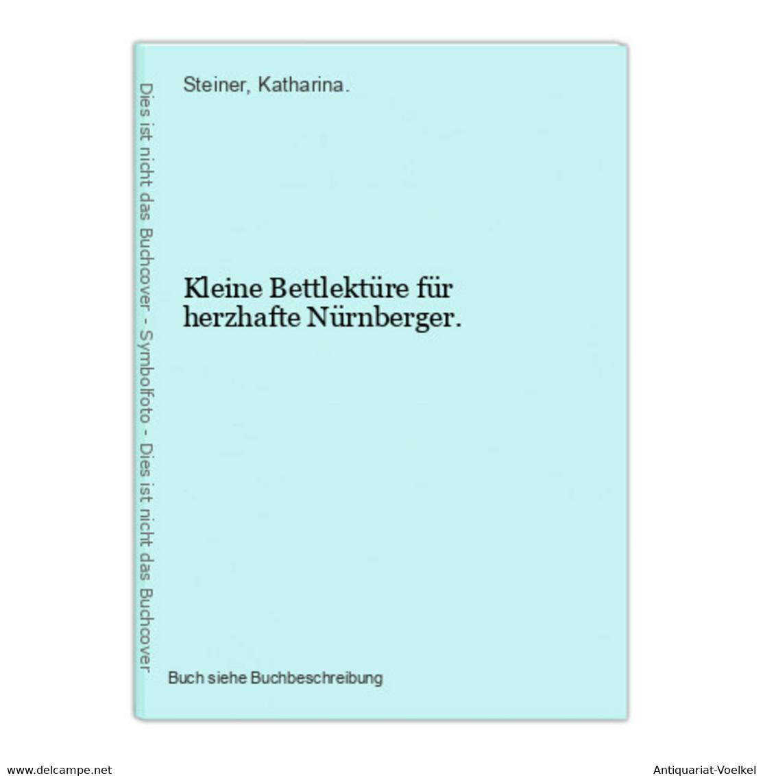 Kleine Bettlektüre Für Herzhafte Nürnberger. - Mappemondes