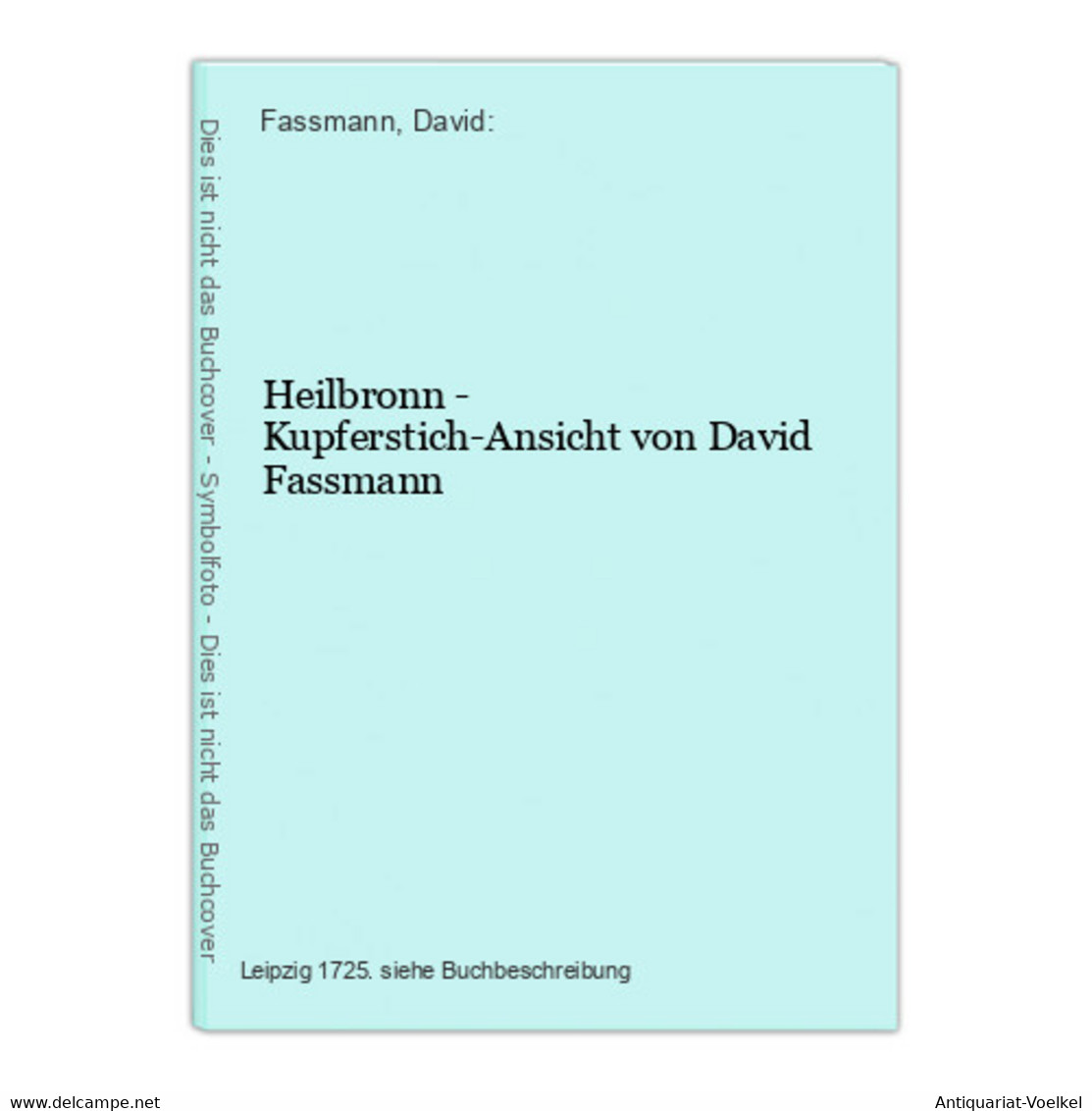 Heilbronn - Kupferstich-Ansicht Von David Fassmann - Landkarten