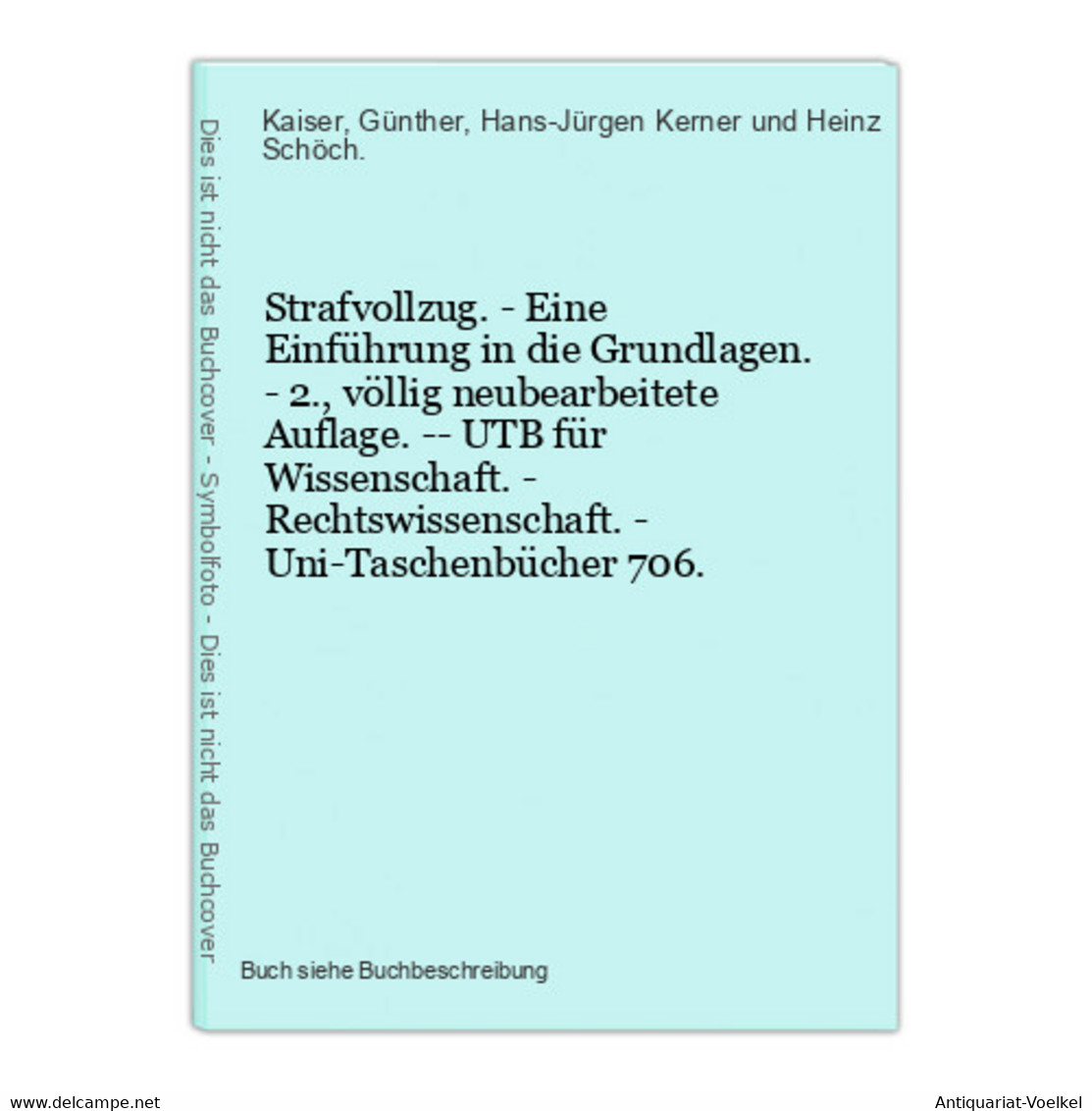 Strafvollzug. - Eine Einführung In Die Grundlagen. - 2., Völlig Neubearbeitete Auflage. -- UTB Für Wissenschaf - Law