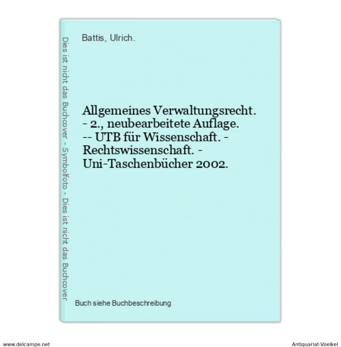 Allgemeines Verwaltungsrecht. - 2., Neubearbeitete Auflage. -- UTB Für Wissenschaft. - Rechtswissenschaft. - U - Law