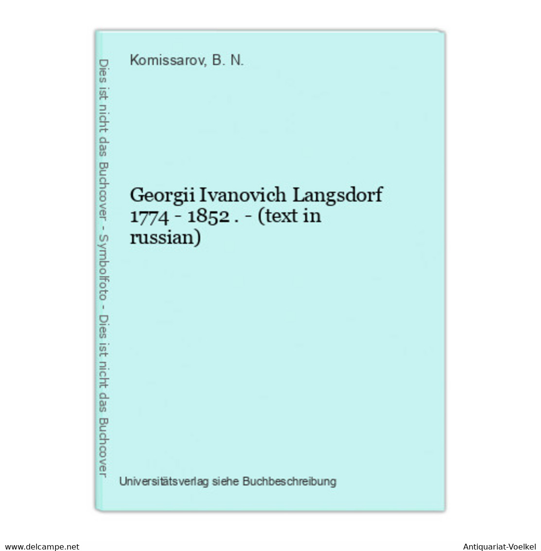 Georgii Ivanovich Langsdorf 1774 - 1852 . - (text In Russian) - Langues Slaves