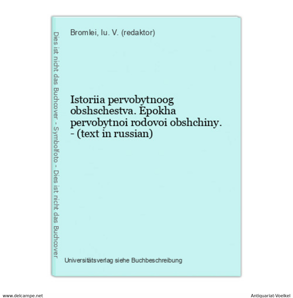 Istoriia Pervobytnoog Obshschestva. Epokha Pervobytnoi Rodovoi Obshchiny. - (text In Russian) - Langues Slaves