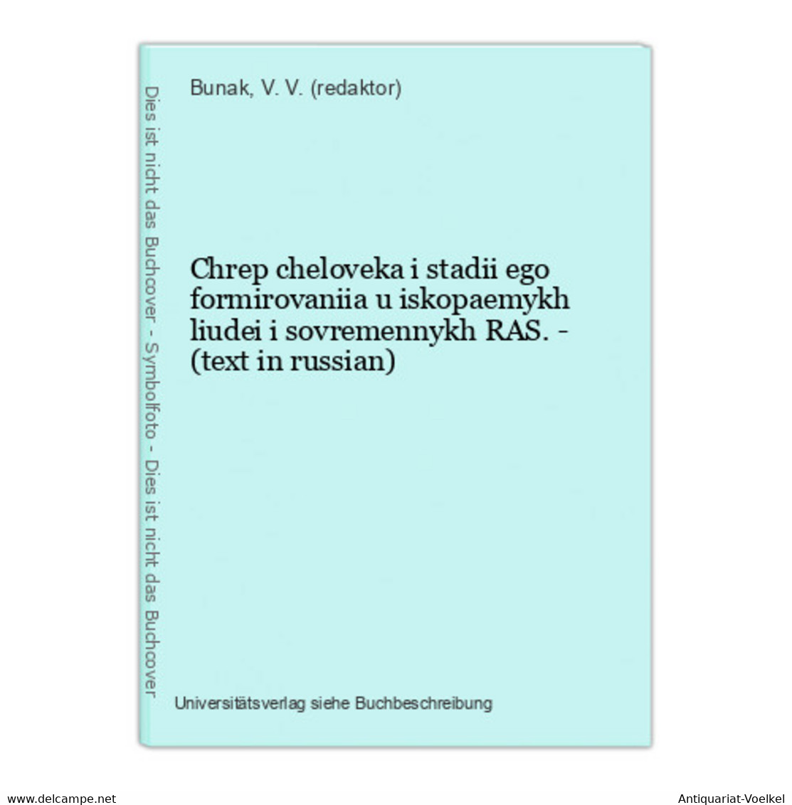 Chrep Cheloveka I Stadii Ego Formirovaniia U Iskopaemykh Liudei I Sovremennykh RAS. - (text In Russian) - Langues Slaves