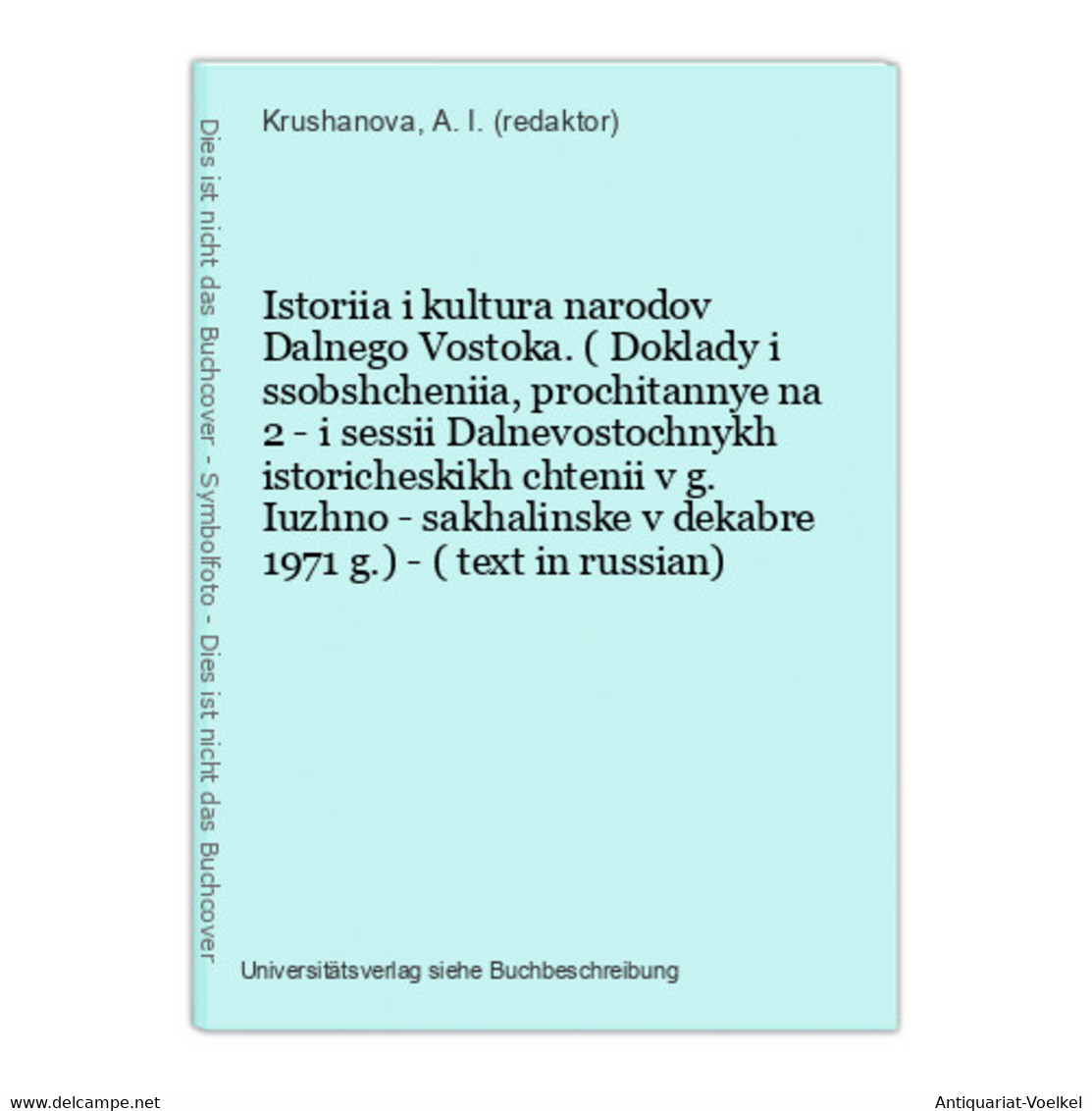 Istoriia I Kultura Narodov Dalnego Vostoka. ( Doklady I Ssobshcheniia, Prochitannye Na 2 - I Sessii Dalnevosto - Langues Slaves