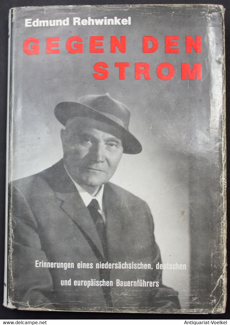 Gegen Den Strom. Erinnerungen Eines Niedersächsischen, Deutschen Und Europäischen Bauernführers. - Landkarten