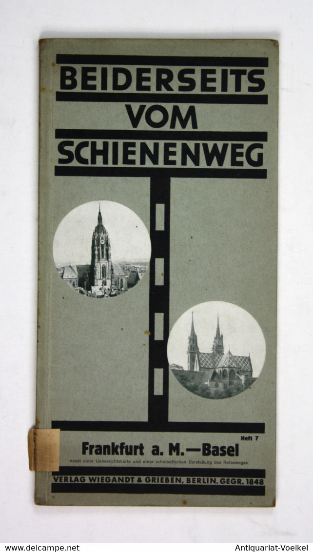 Beiderseits Vom Schienenweg. - Frankfurt A. M. - Basel - Heft 7. - Maps Of The World