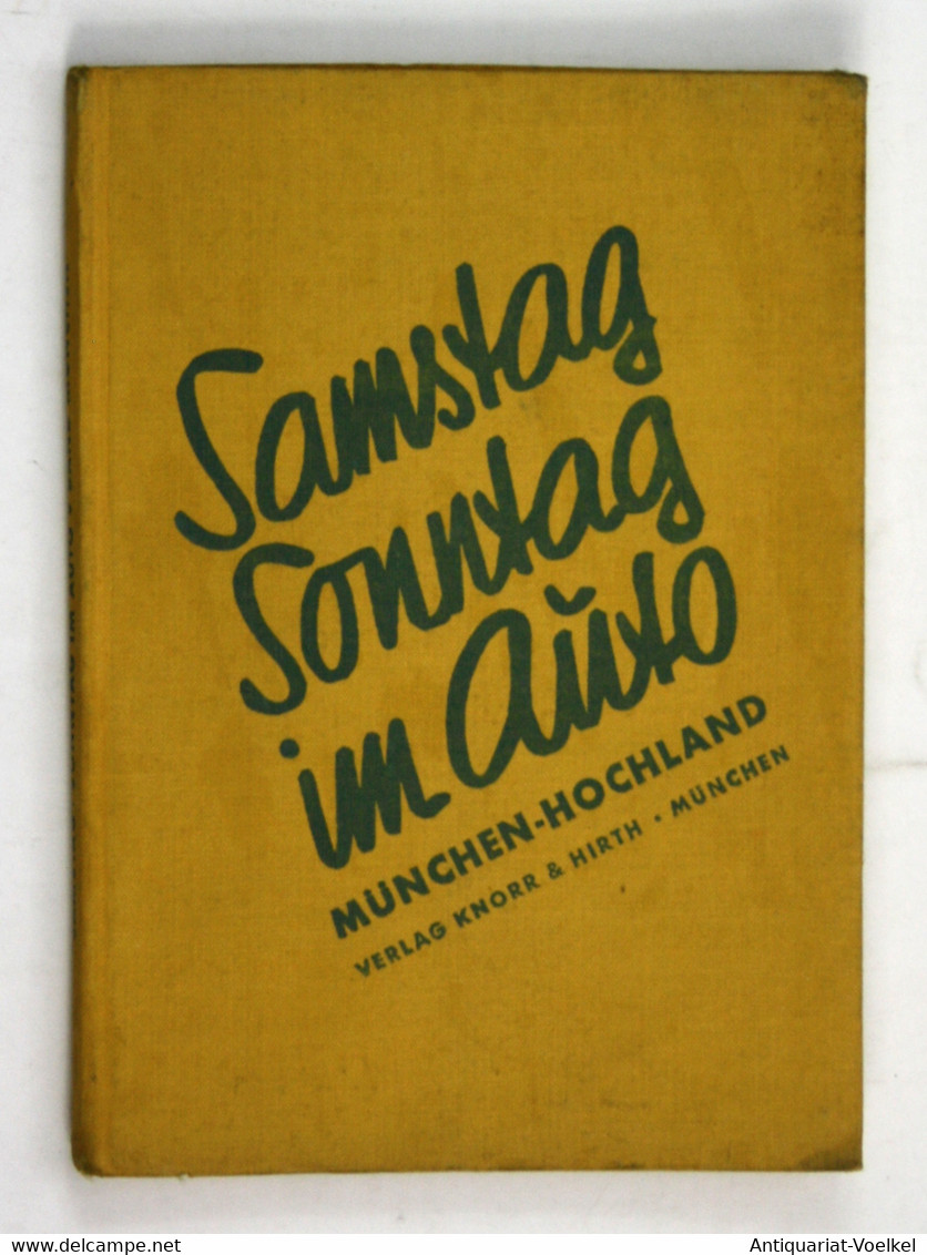 Samstag Sonntagg Im Auto. - Band München-Hochland - 2. Auflage. - Landkarten