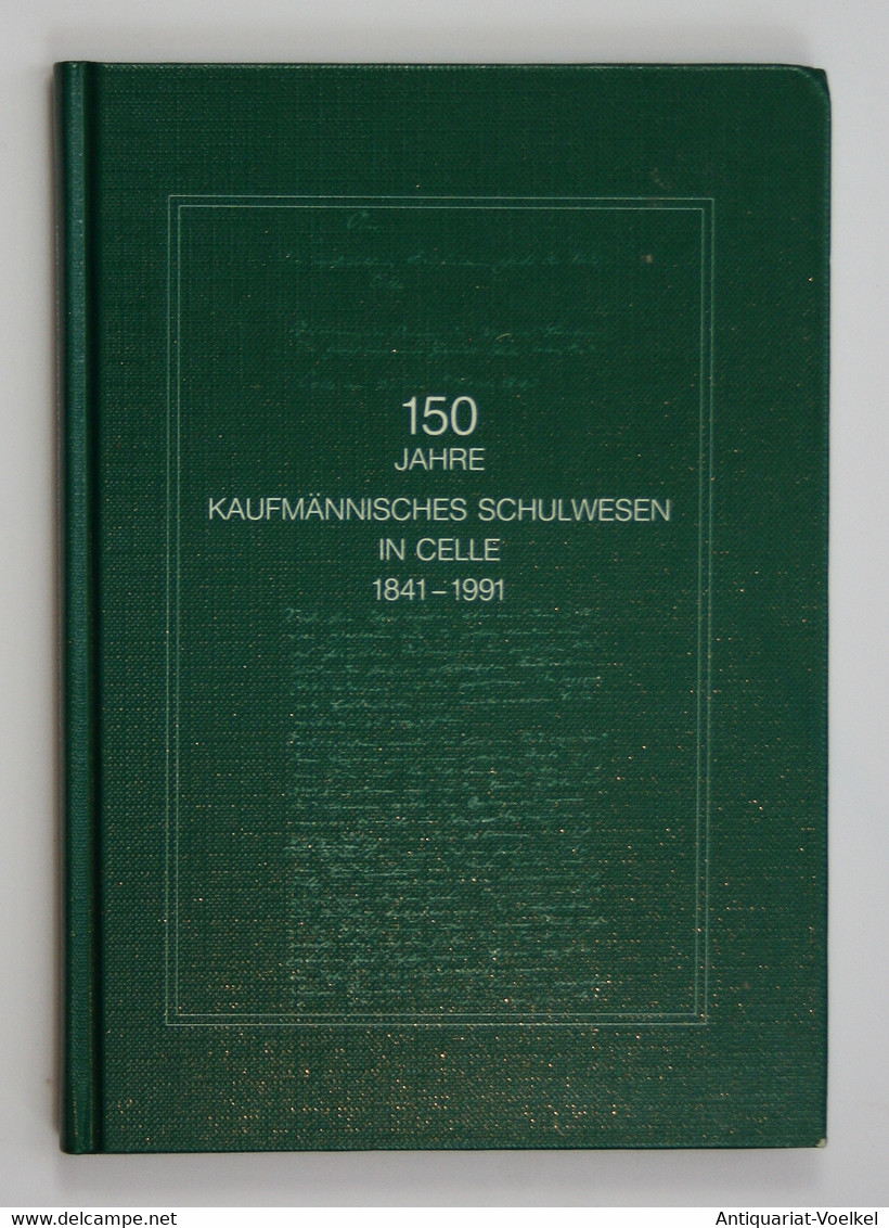 150 Jahre Kaufmännisches Schulwesen In Celle 1841-1991 - Landkarten