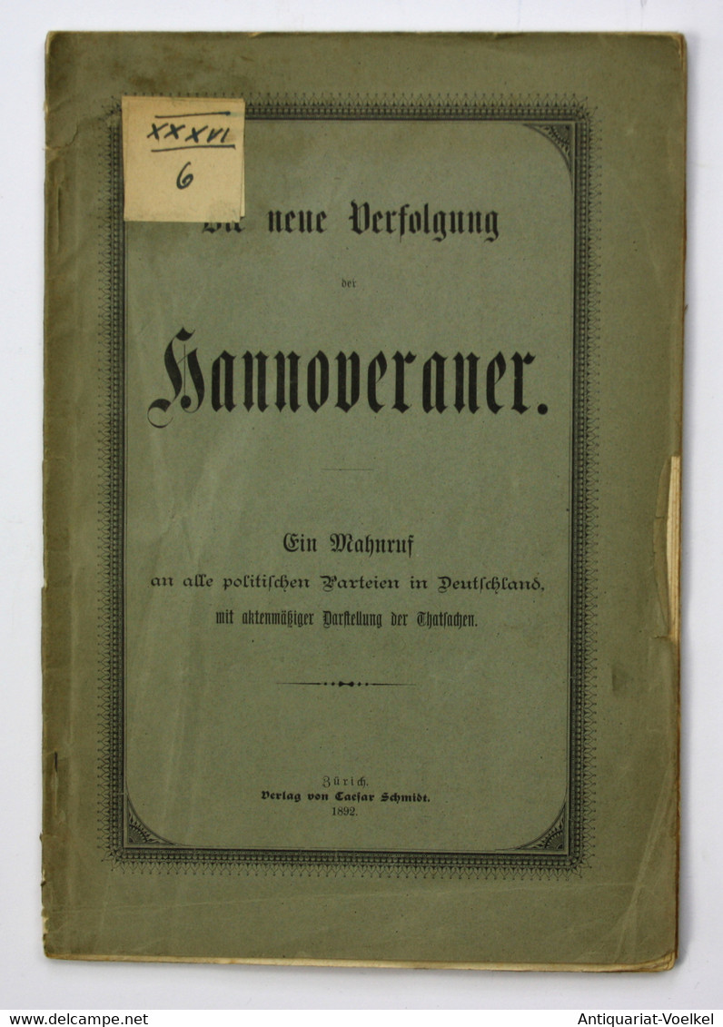 Die Neue Verfolgung Der Hannoveraner. Ein Nachruf An Alle Parteien In Deutschland, Mit Aktenmäßiger Darstellun - Landkarten