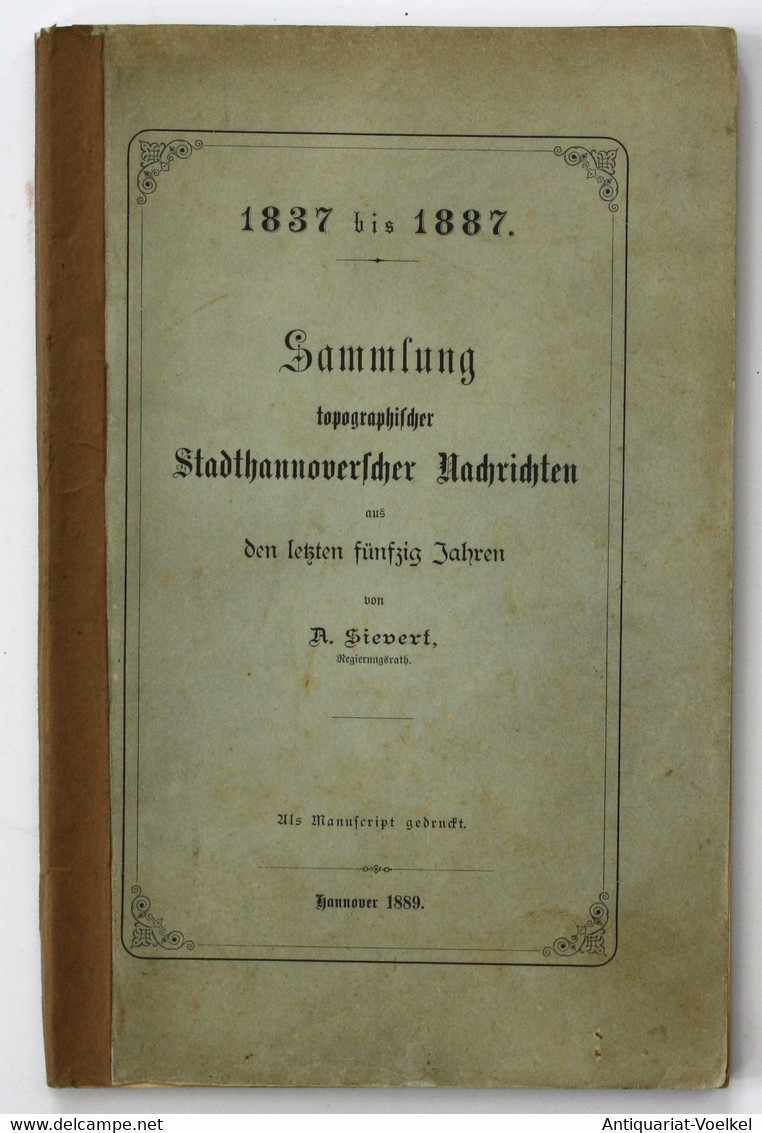 1837-1887. Sammlung Topographischer Stadthannoverscher Nachrichten Aus Den Letzten Fünfzig Jahren. Als Manuscr - Maps Of The World