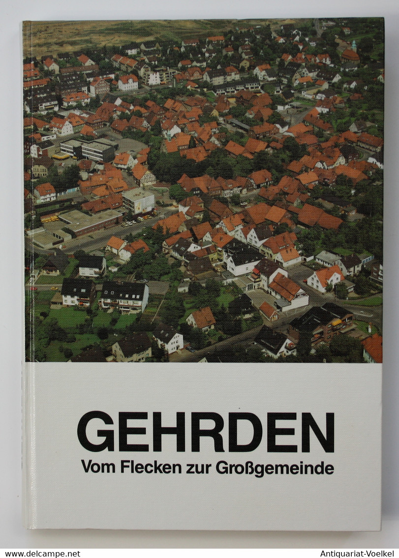 Gehrden. Vom Flecken Zur Großgemeinde. Zweite Erweiterte Auflage. - Landkarten