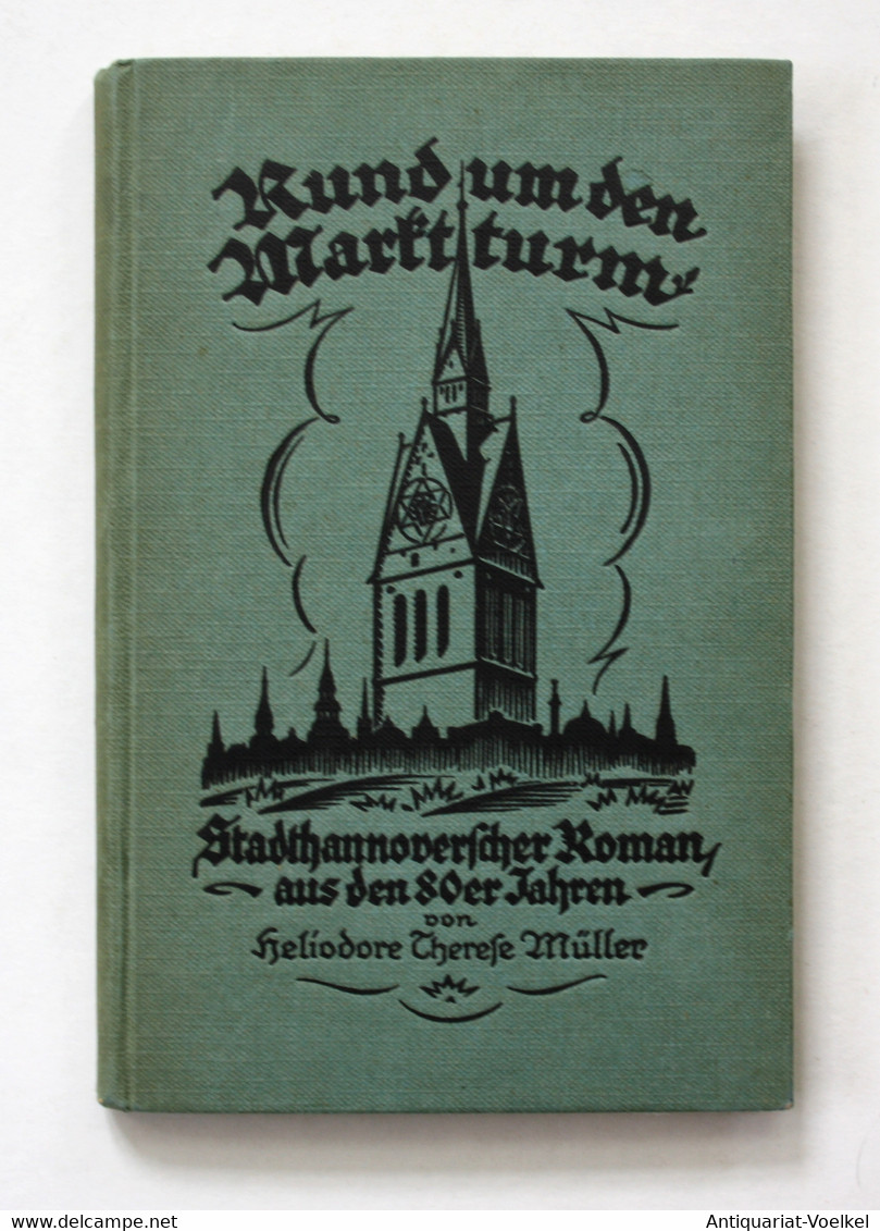 Rund Um Den Marktturm. Stadthannoverscher Roman Aus Den 80er Jahren. - Autores Internacionales