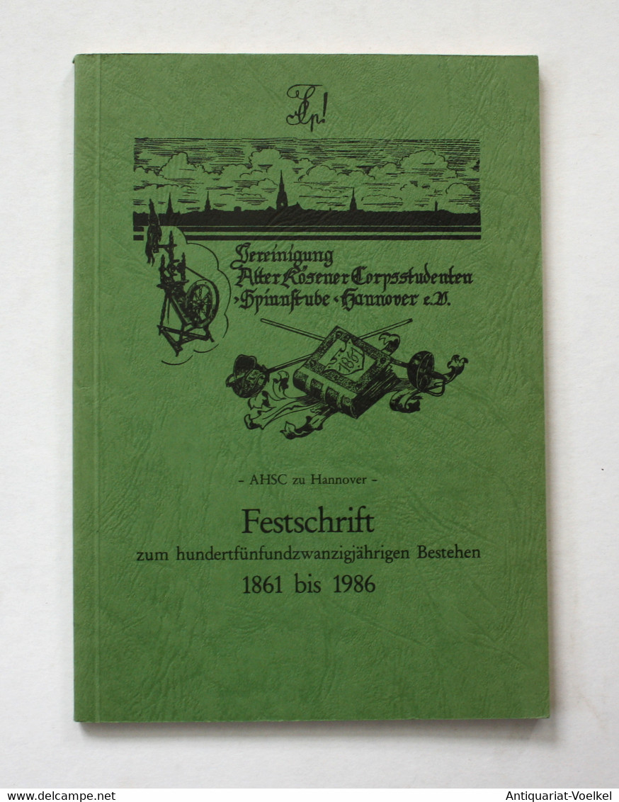 AHSC Zu Hannover Festschrift Zum Hundertfünfundzwanzigjährigen Bestehen 1861 Bis 1986. - Mappamondo