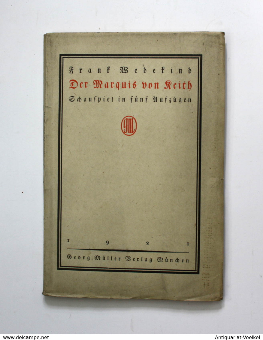 Der Marquis Von Keith. Schauspiel In Fünf Aufzügen (1900). - Auteurs Int.