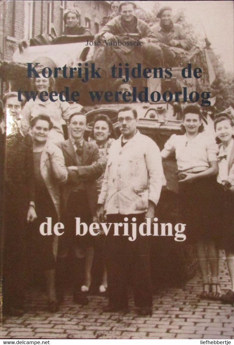 Kortrijk Tijdens De Tweede Wereldoorlog - 4 Delen - Guerre 1914-18